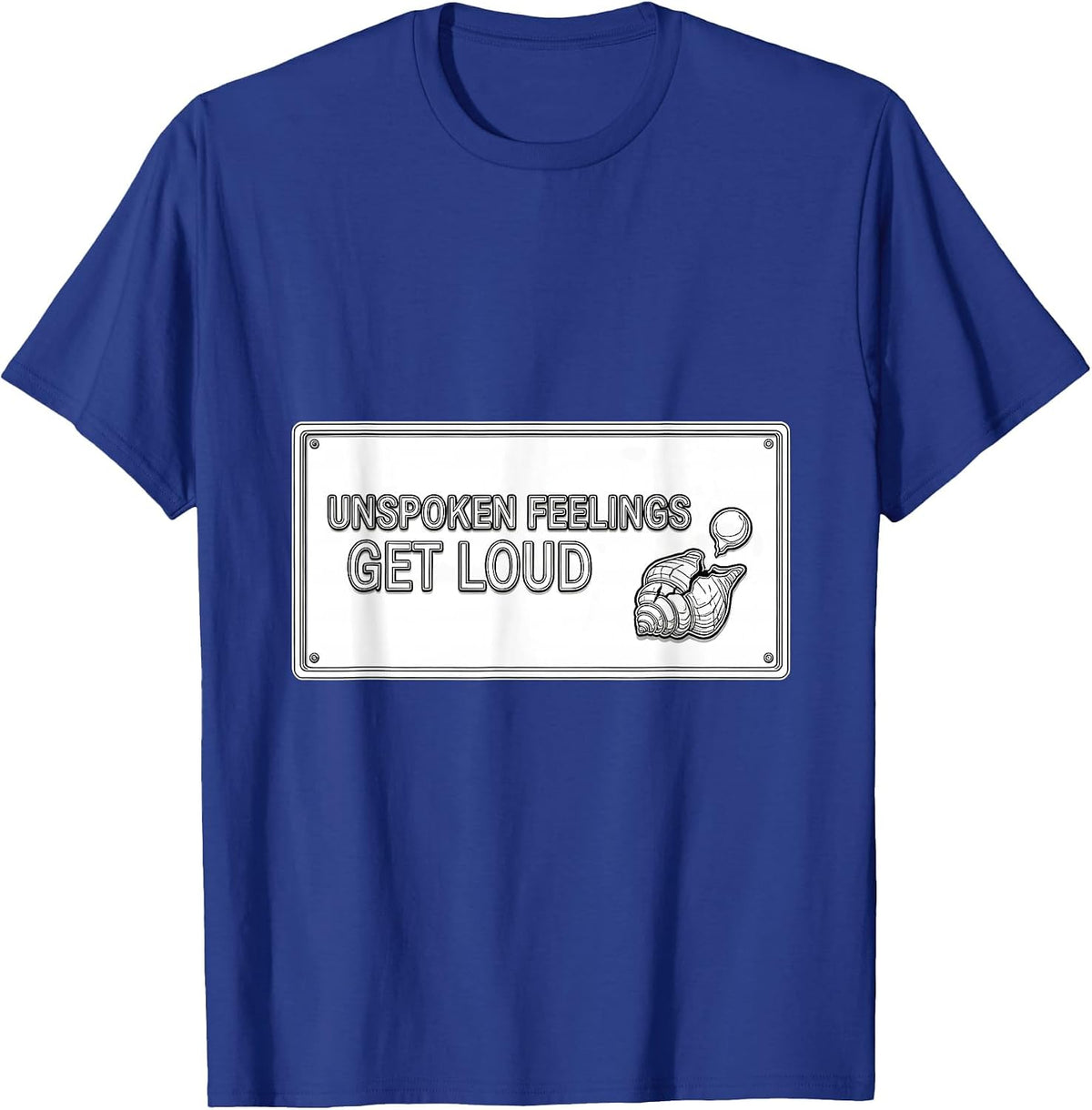 Men's Unspoken Feelings Get Loud Warm Humor School Counselor T-Shirt - Royal Blue