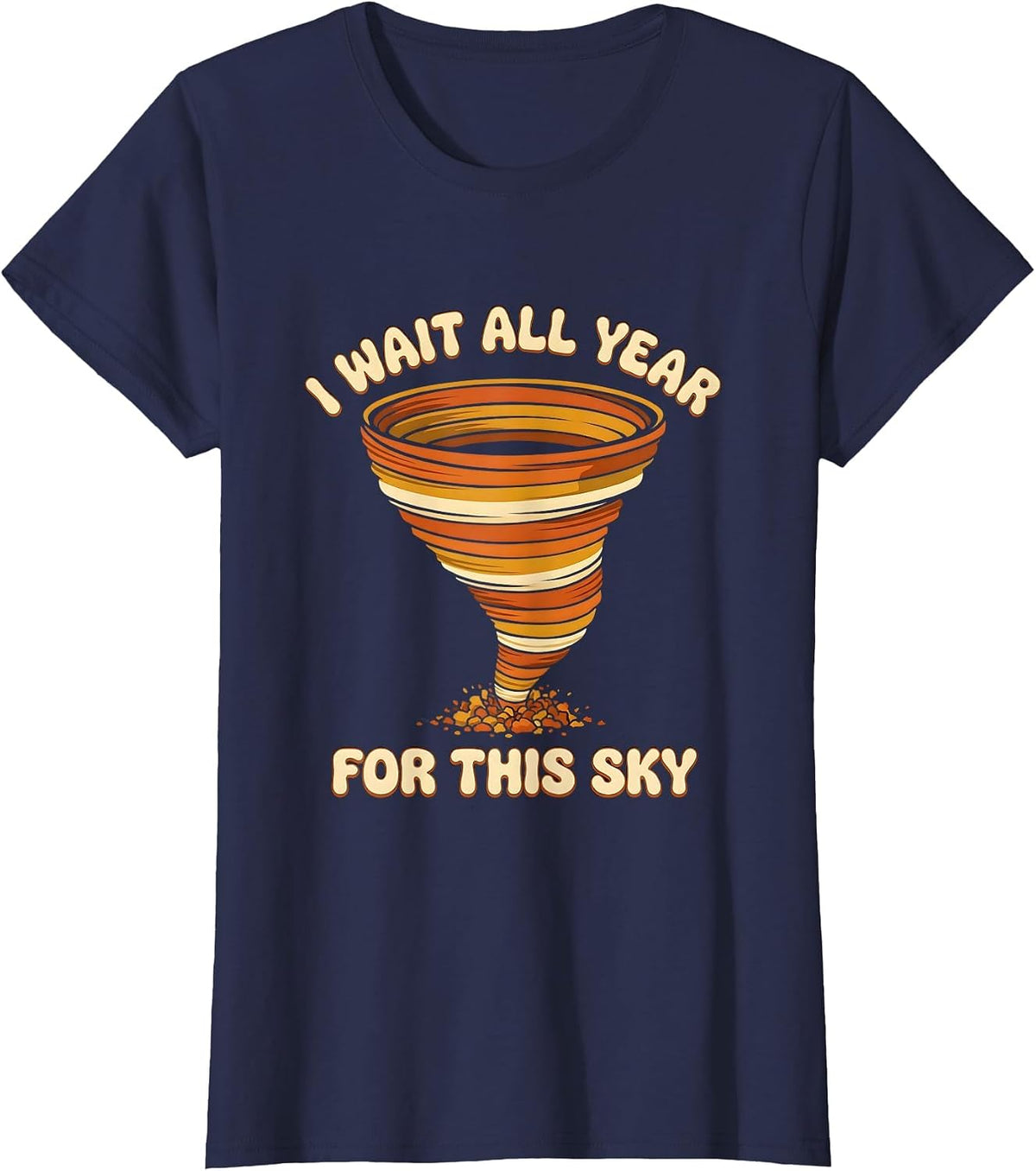 Women's I Wait All Year For This Sky Retro 70s Tornado Chaser T-Shirt - Navy Blue