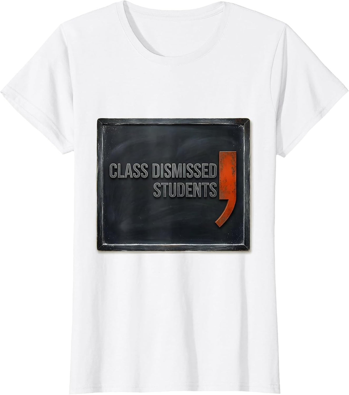 Class dismissed, students Funny Grammar Teacher Punctuation T-Shirt - White