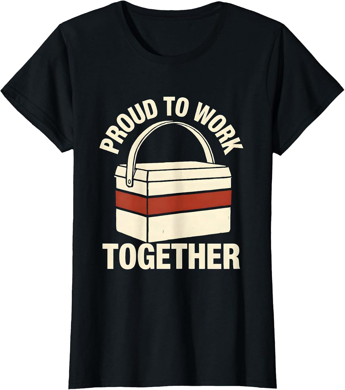 Women's Proud To Work Together Stencil Graphic Union Worker Labor T-Shirt - Black