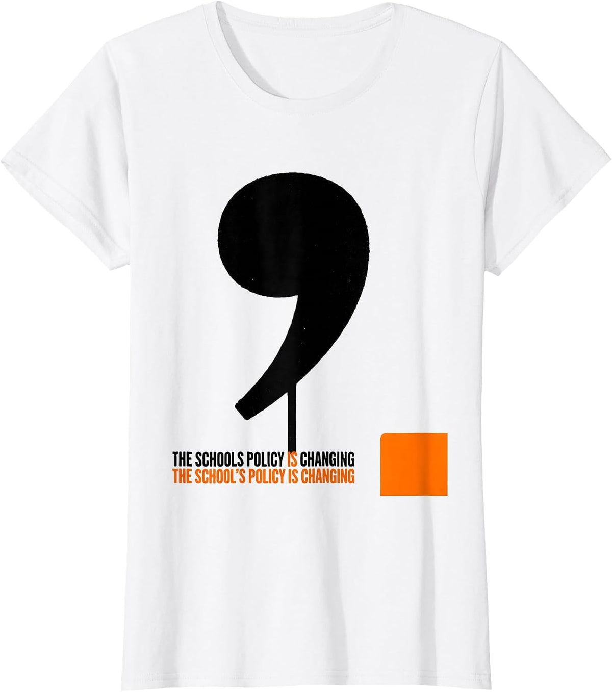 Women's The Schools Policy Is Changing Funny Grammar Teacher Humor T-Shirt - White