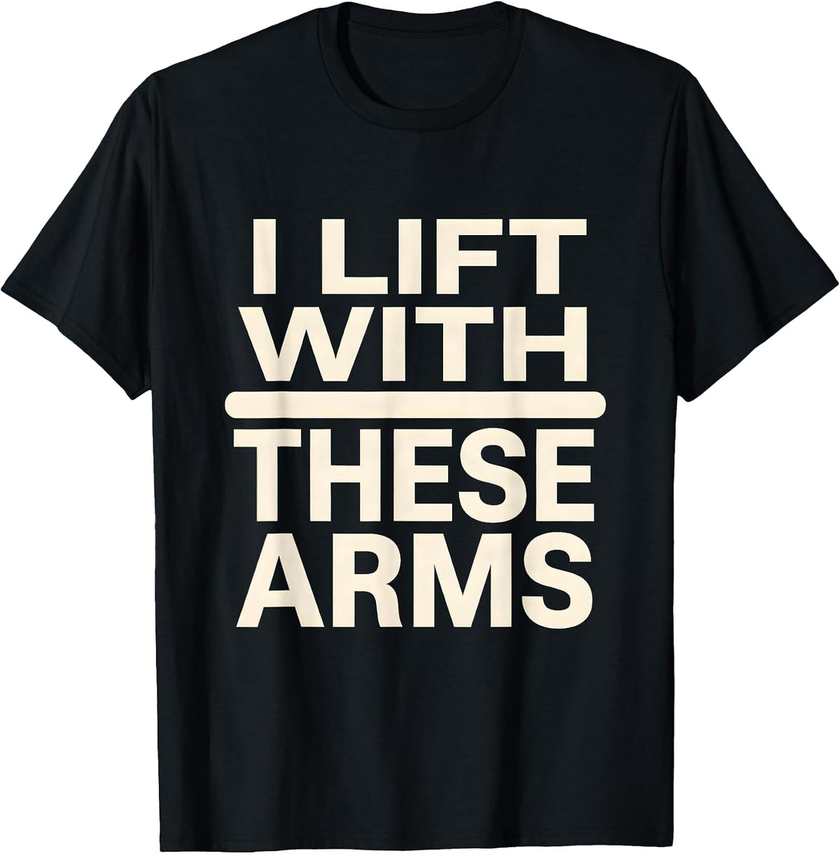 Men's I Lift With These Arms Funny Gym Muscle Graphic Tee T-Shirt - Black
