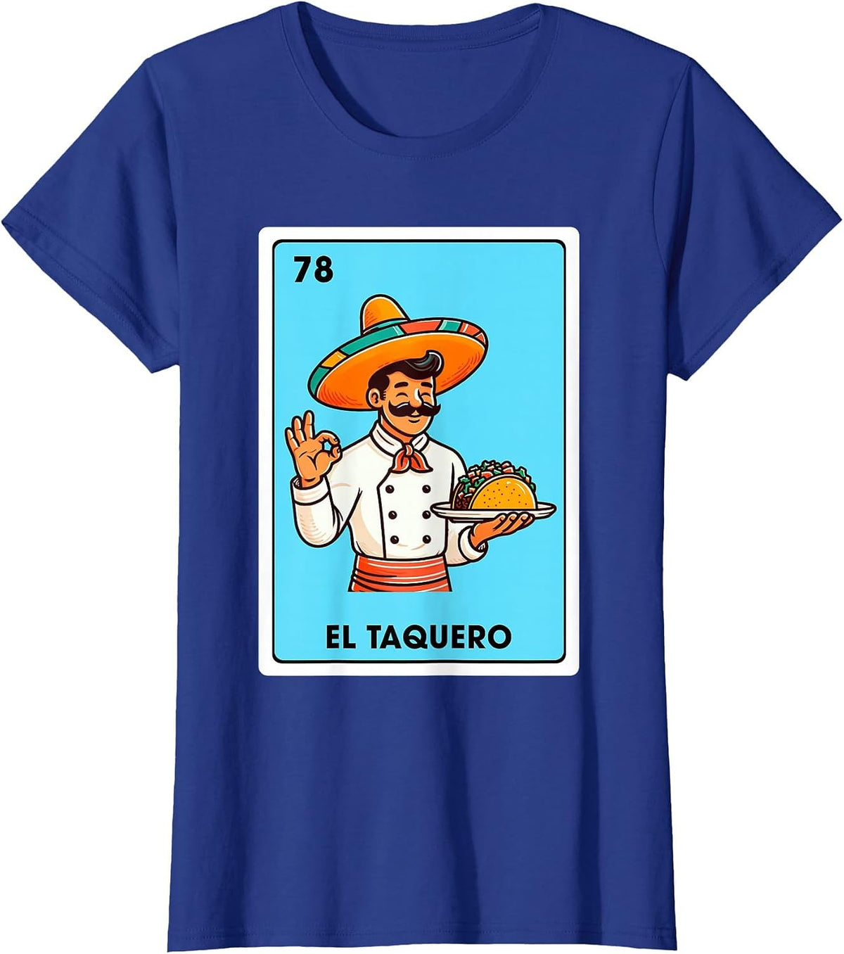 Mexican The Taco Maker Tacos El Taquero Mexican Bingo Card T-Shirt - Royal Blue