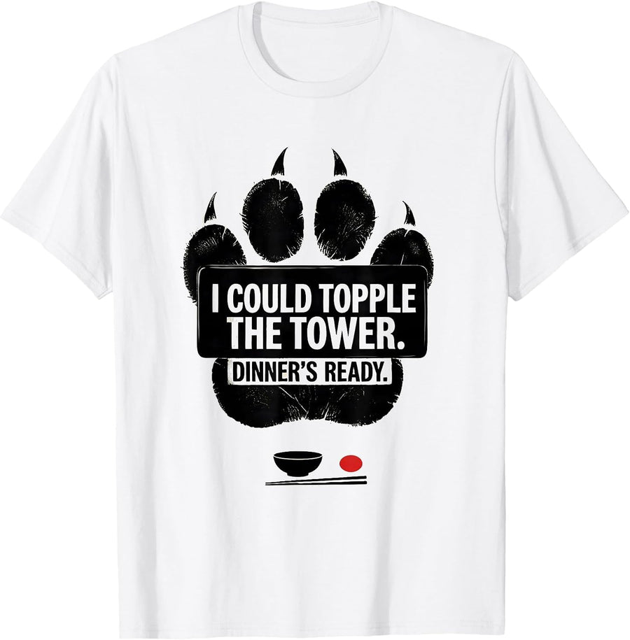 Men's I Could Topple The Tower Dinner's Ready Cat Lover T-Shirt - White