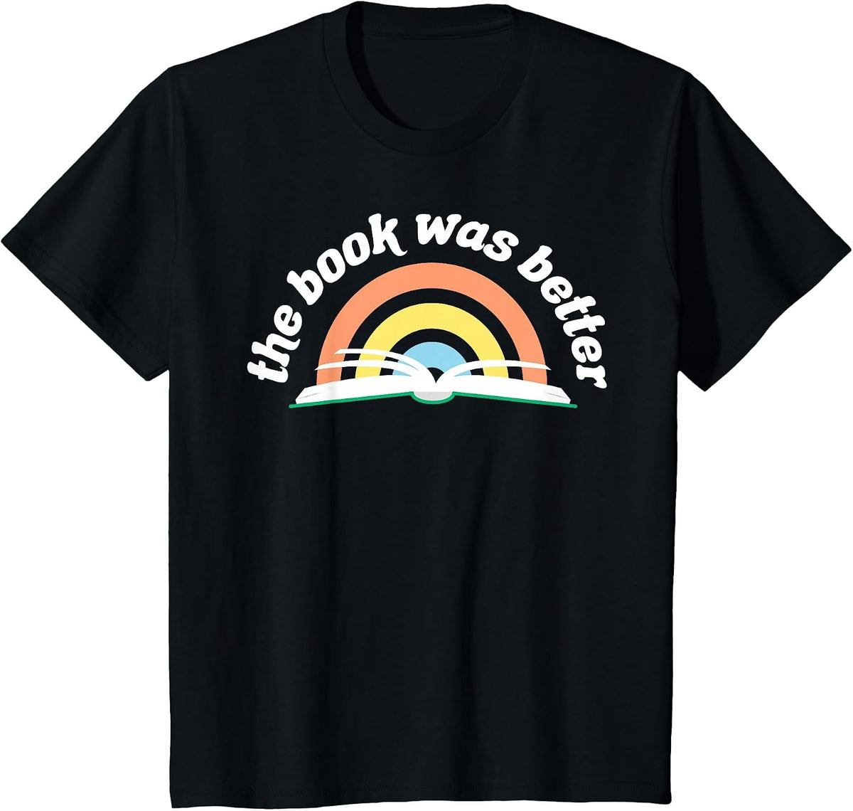 Book Reading The Book was Better T-Shirt - Black