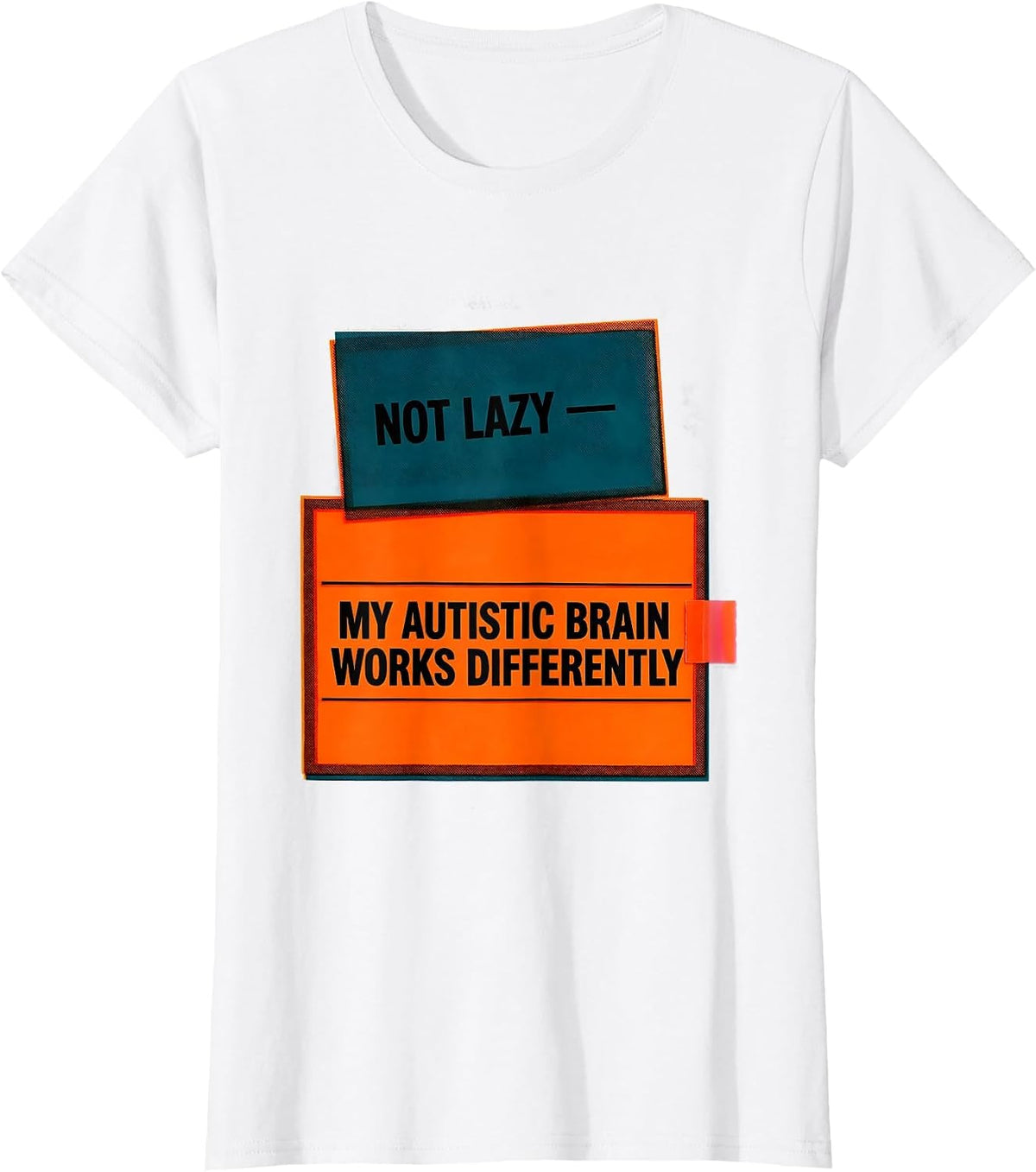 Women's Not Lazy My Autistic Brain Works Differently Neurodiversity T-Shirt - White