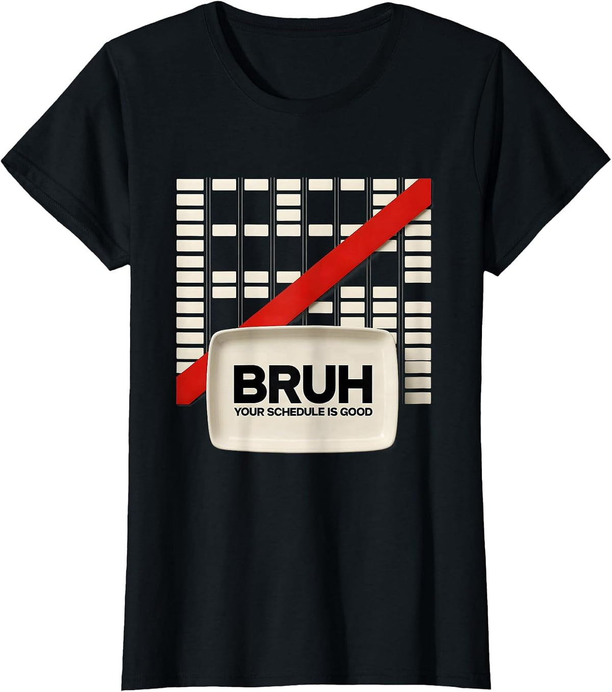 Bruh Your Schedule Is Good Funny School Counselor Humor T-Shirt - Black