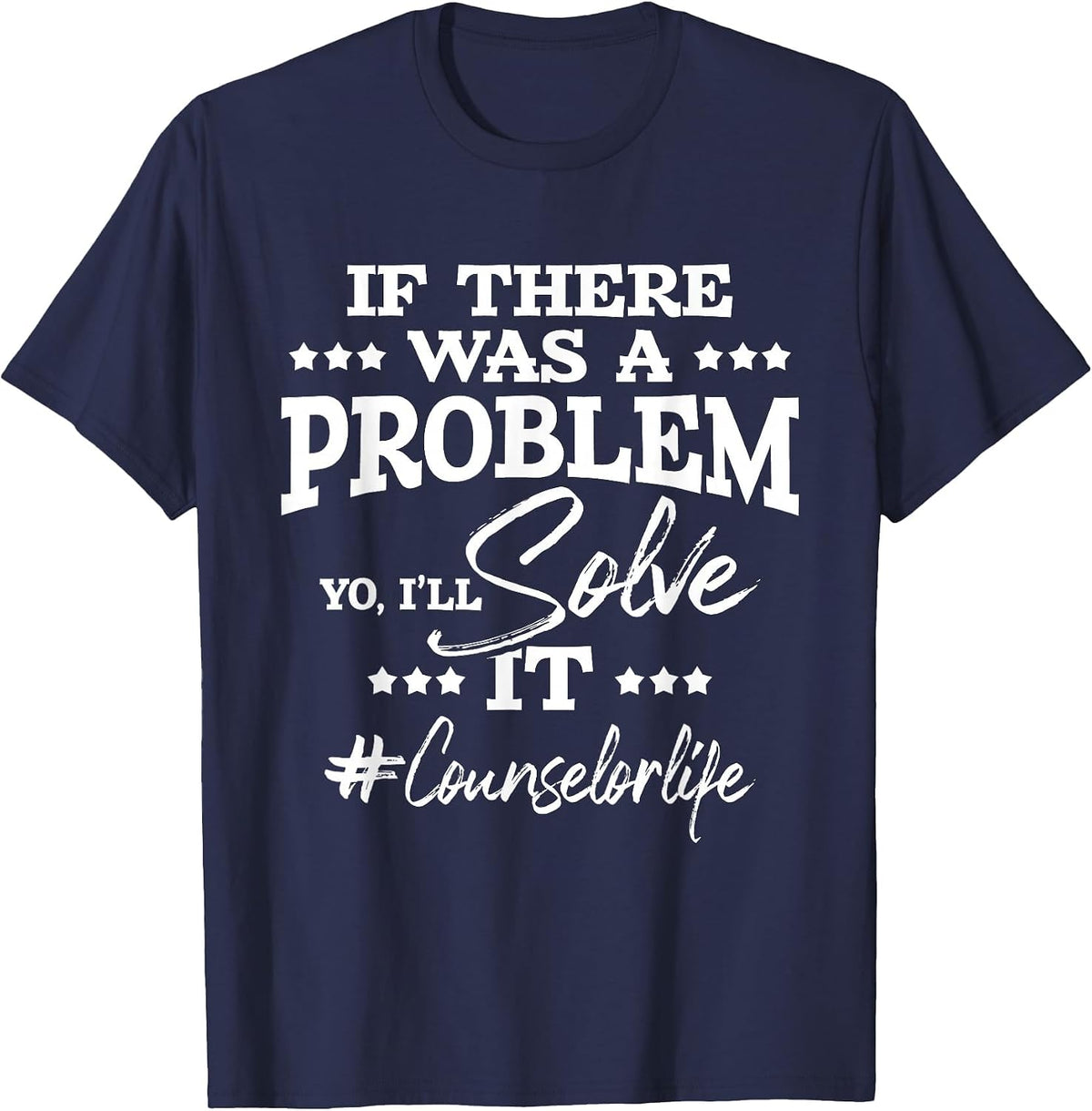 I'll Solve It - School Counselor Counseling Career Counselor T-Shirt - Navy Blue