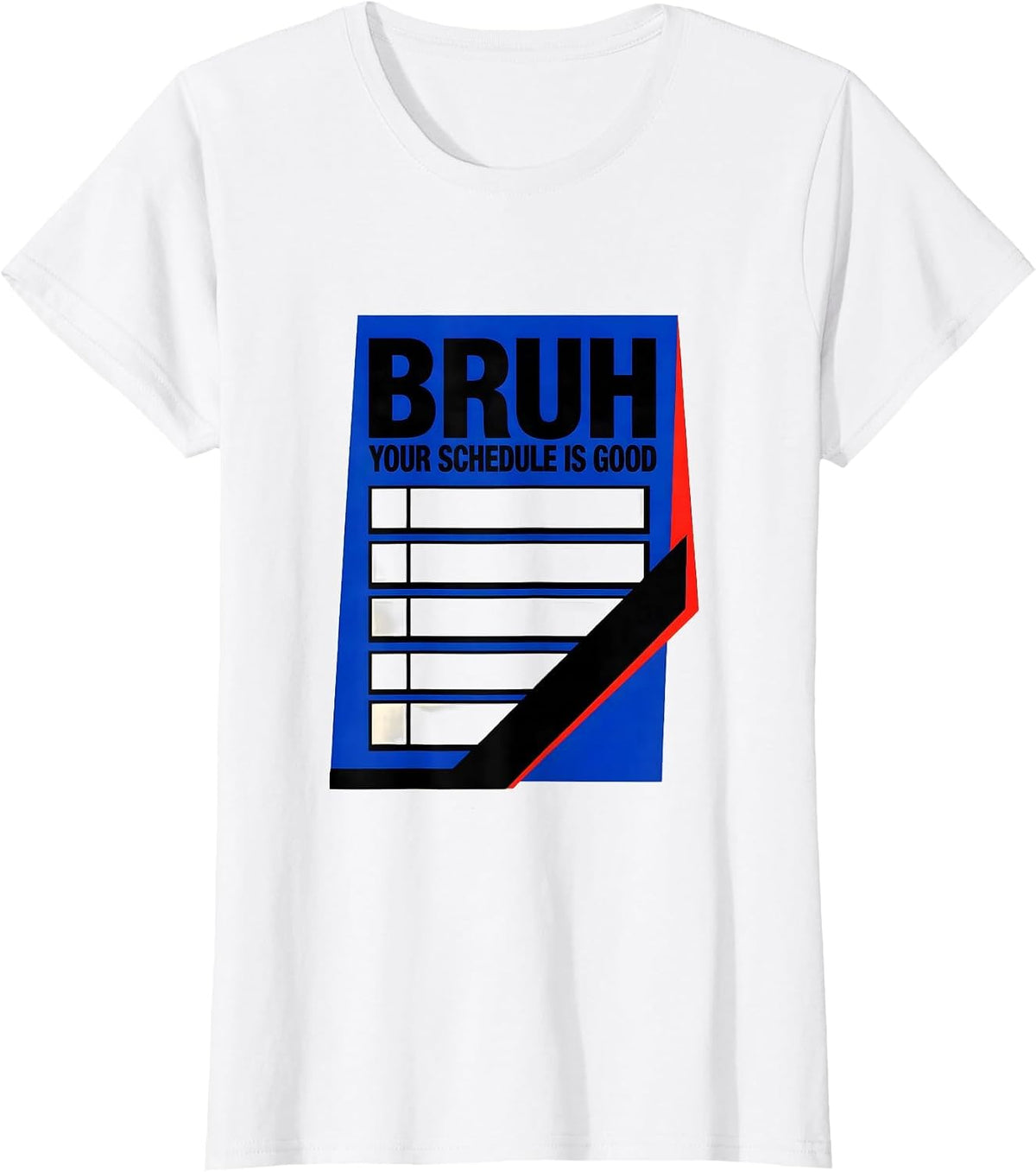 Bruh Your Schedule Is Good Funny School Counselor Humor T-Shirt - White