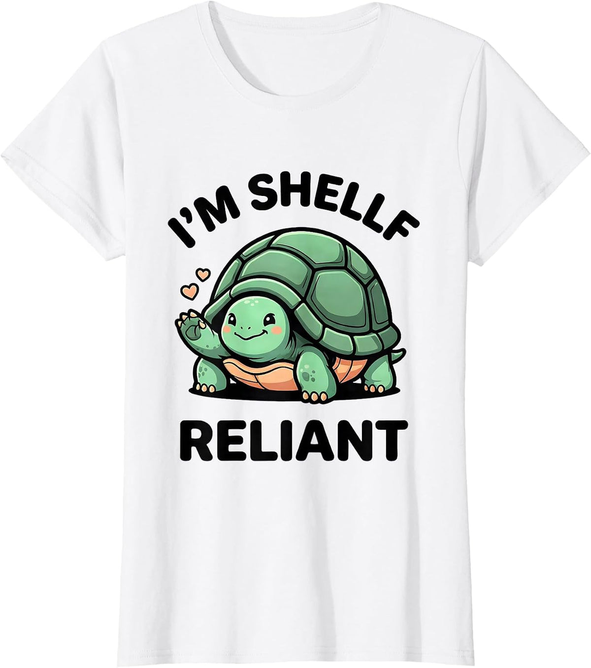 Women's I'm Shellf Reliant Cute Kawaii Turtle Lover Pet Enthusiast T-Shirt - White