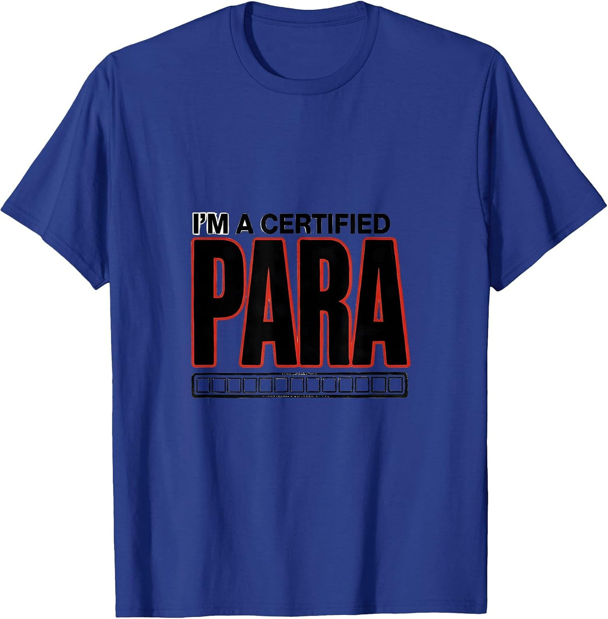 Men's I'm A Certified Para Funny Paraeducator Special Education T-Shirt - Royal Blue