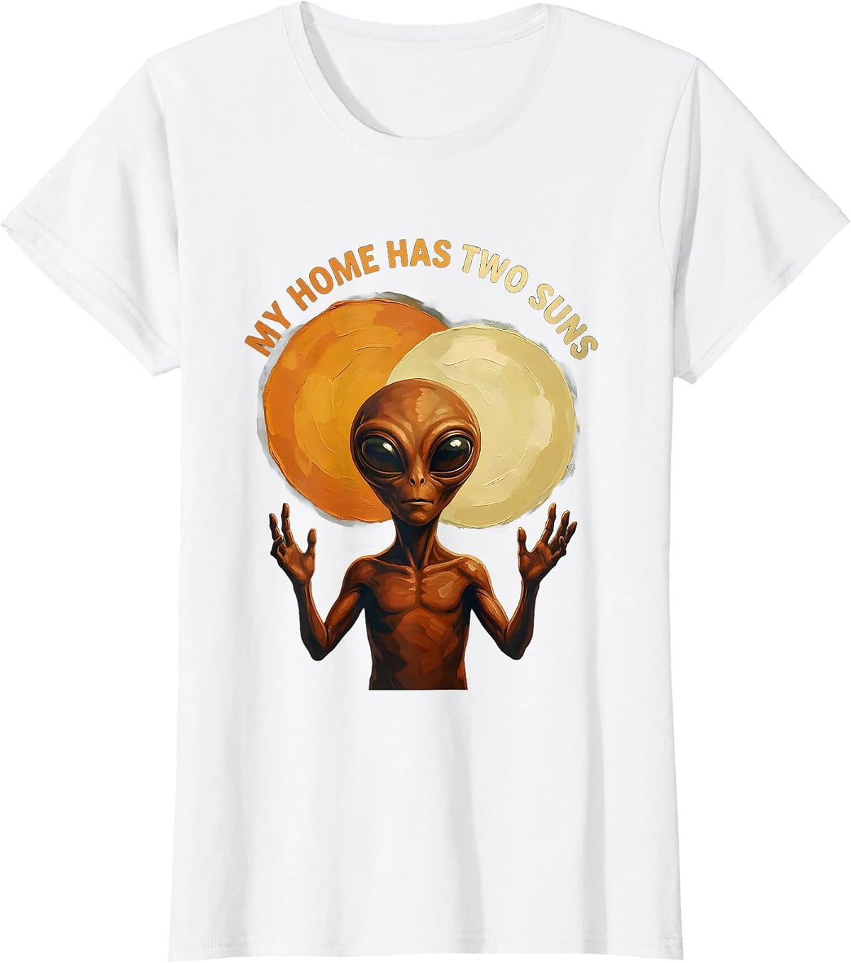 Women's My Home Has Two Suns Alien Space Design T-Shirt - White