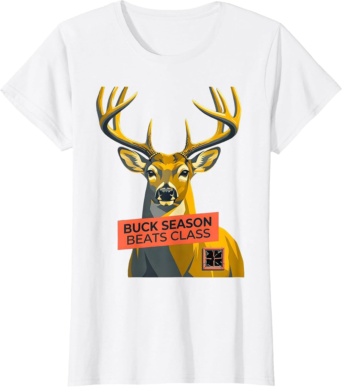 Women's Buck Season Beats Class Funny Deer Hunting Camo Dad Humor T-Shirt - White