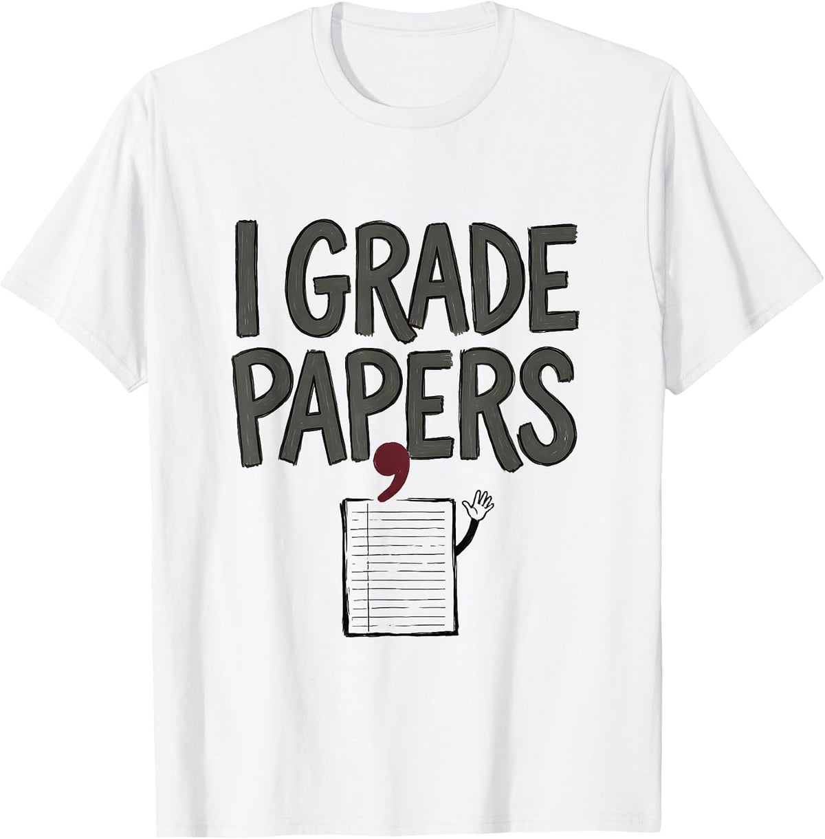 Men's I Grade, Papers Funny Grammar Teacher Punctuation Humor T-Shirt - White