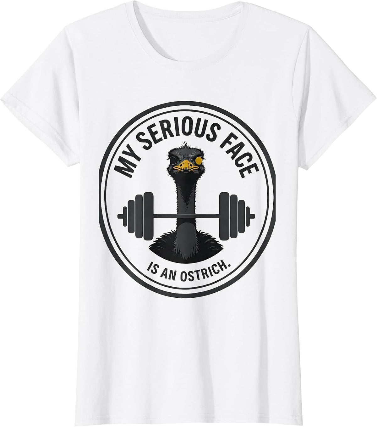 My Serious Face Is An Ostrich Funny Gym Weightlifting T-Shirt - White