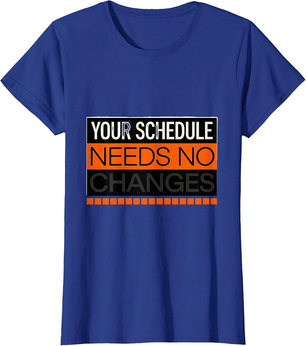 Women's Your Schedule Needs No Changes Funny School Counselor Retro T-Shirt - Royal Blue