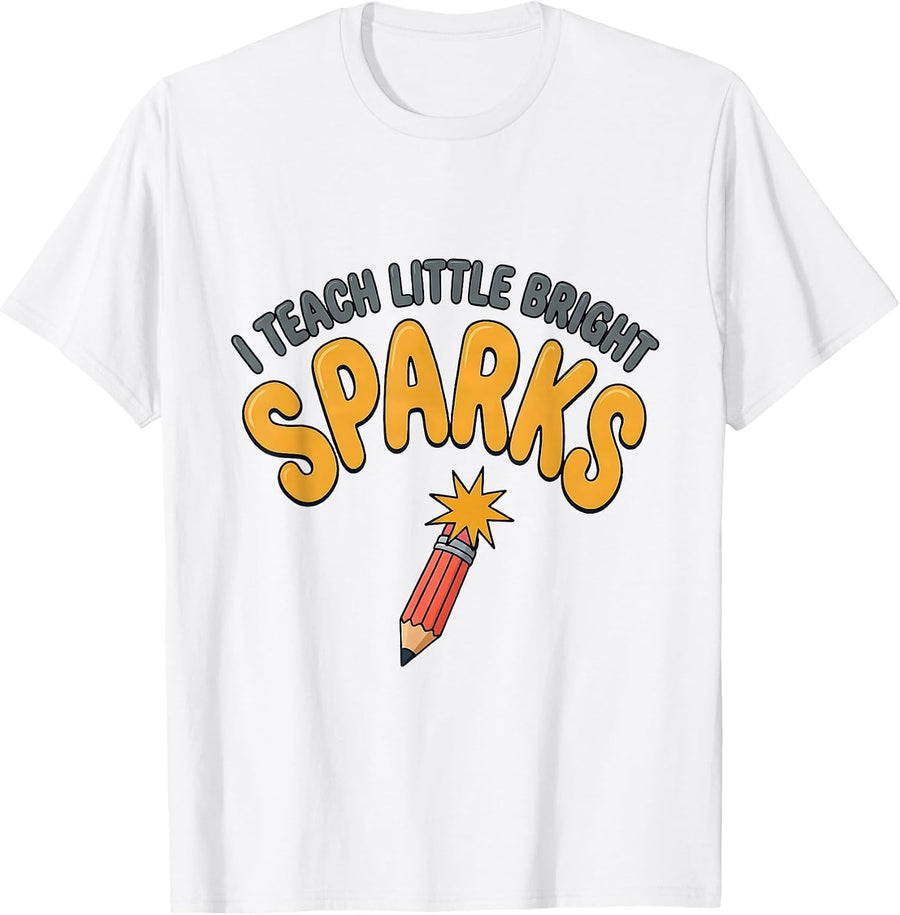 Men's I Teach Little Bright Sparks Funny Teacher Back To School T-Shirt - White