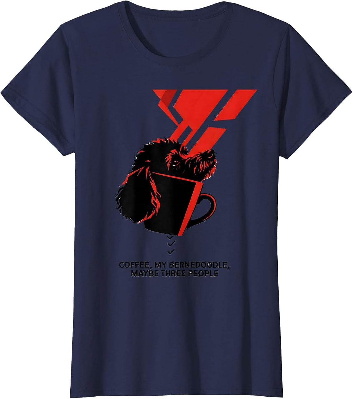 Women's Coffee, My Bernedoodle, Maybe Three People Funny Dog Owner T-Shirt - Navy Blue