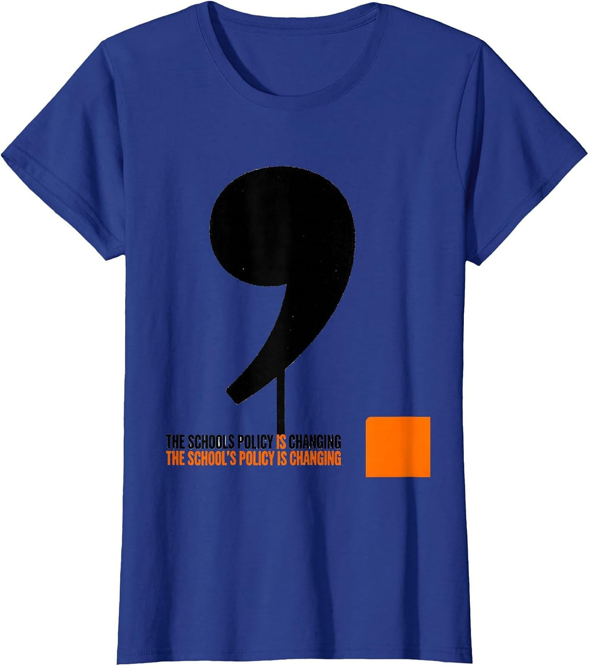 Women's The Schools Policy Is Changing Funny Grammar Teacher Humor T-Shirt - Royal Blue