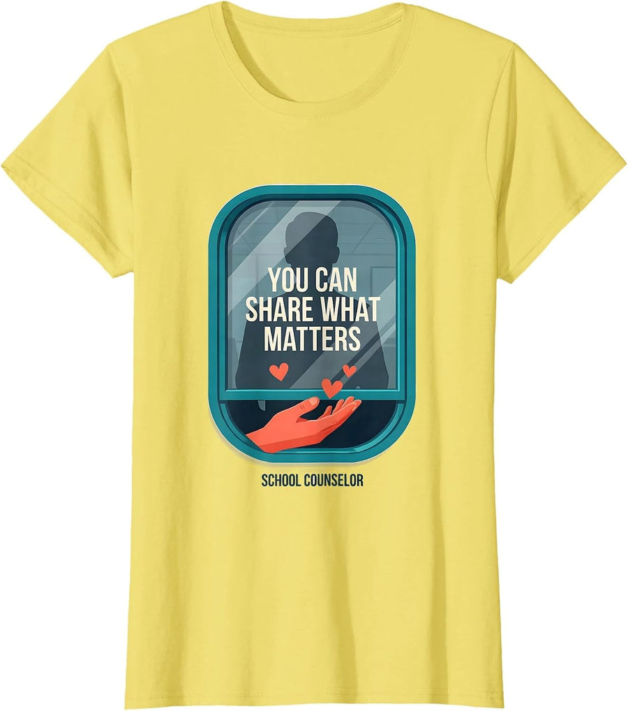 You Can Share What Matters School Counselor T-Shirt - Lemon Yellow