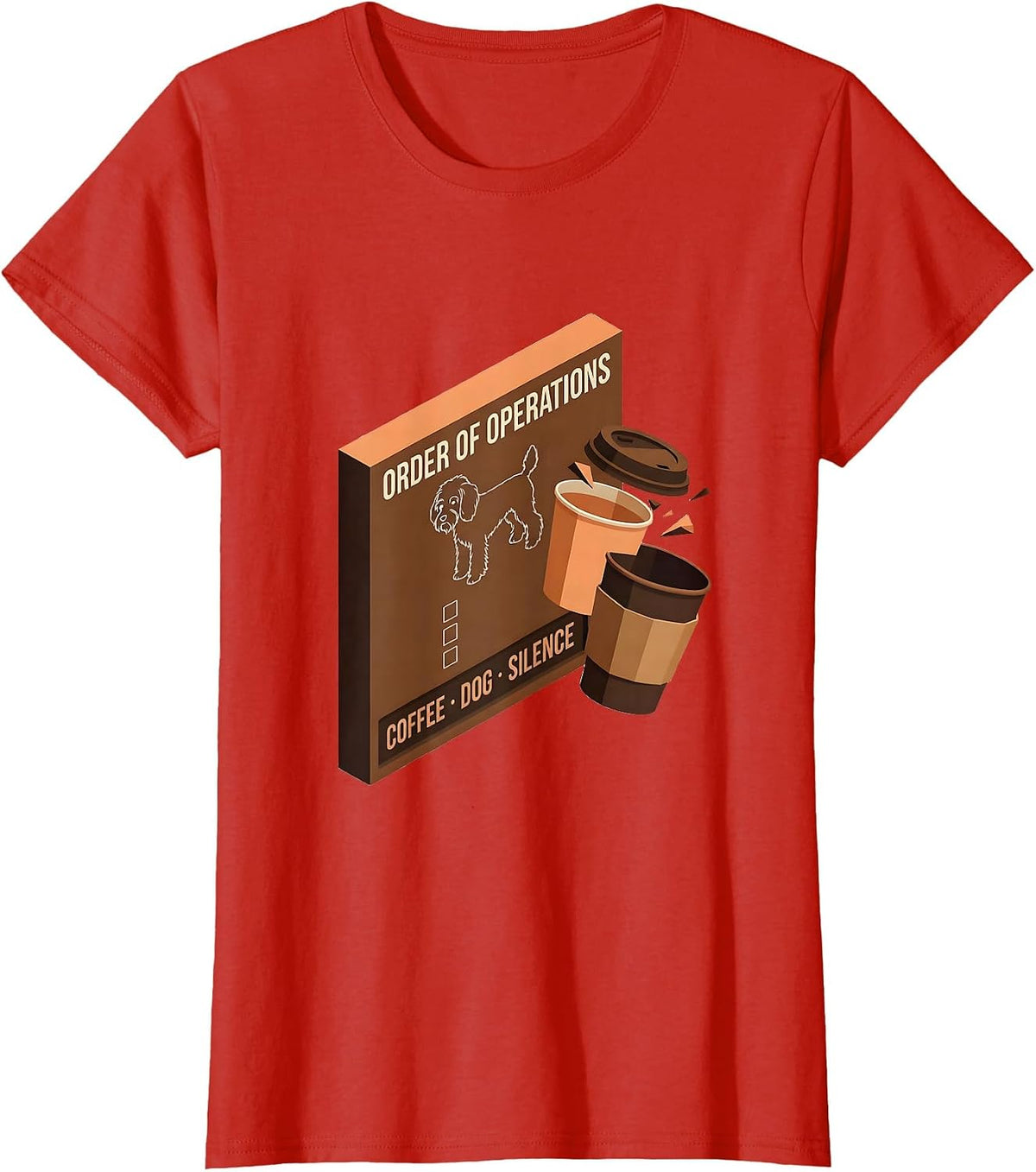 Women's Order Of Operations: Coffee, Dog, Silence Bernedoodle T-Shirt - Red
