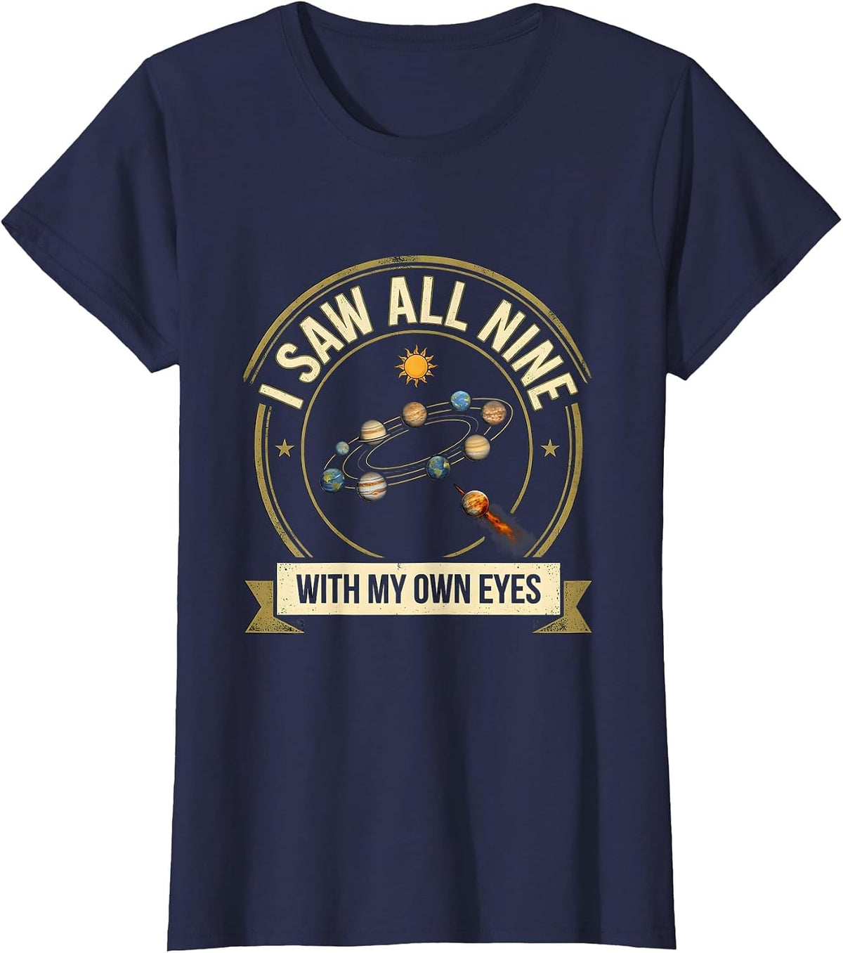 Women's I Saw All Nine With My Own Eyes Funny Pluto Solar System T-Shirt - Navy Blue