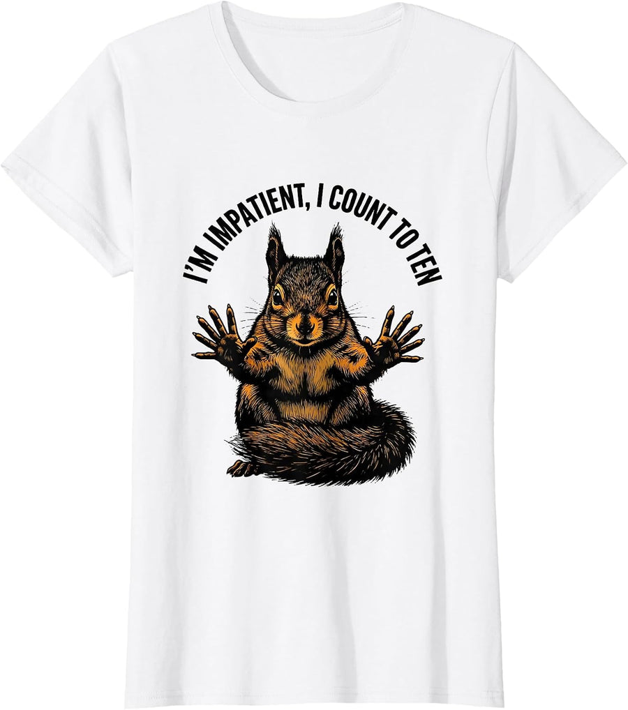 Women's I'm Impatient I Count To Ten Whimsical Mental Health T-Shirt - White