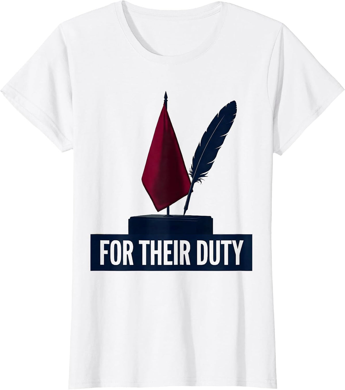 For Their Duty Patriotic Heritage Memorial Day T-Shirt - White