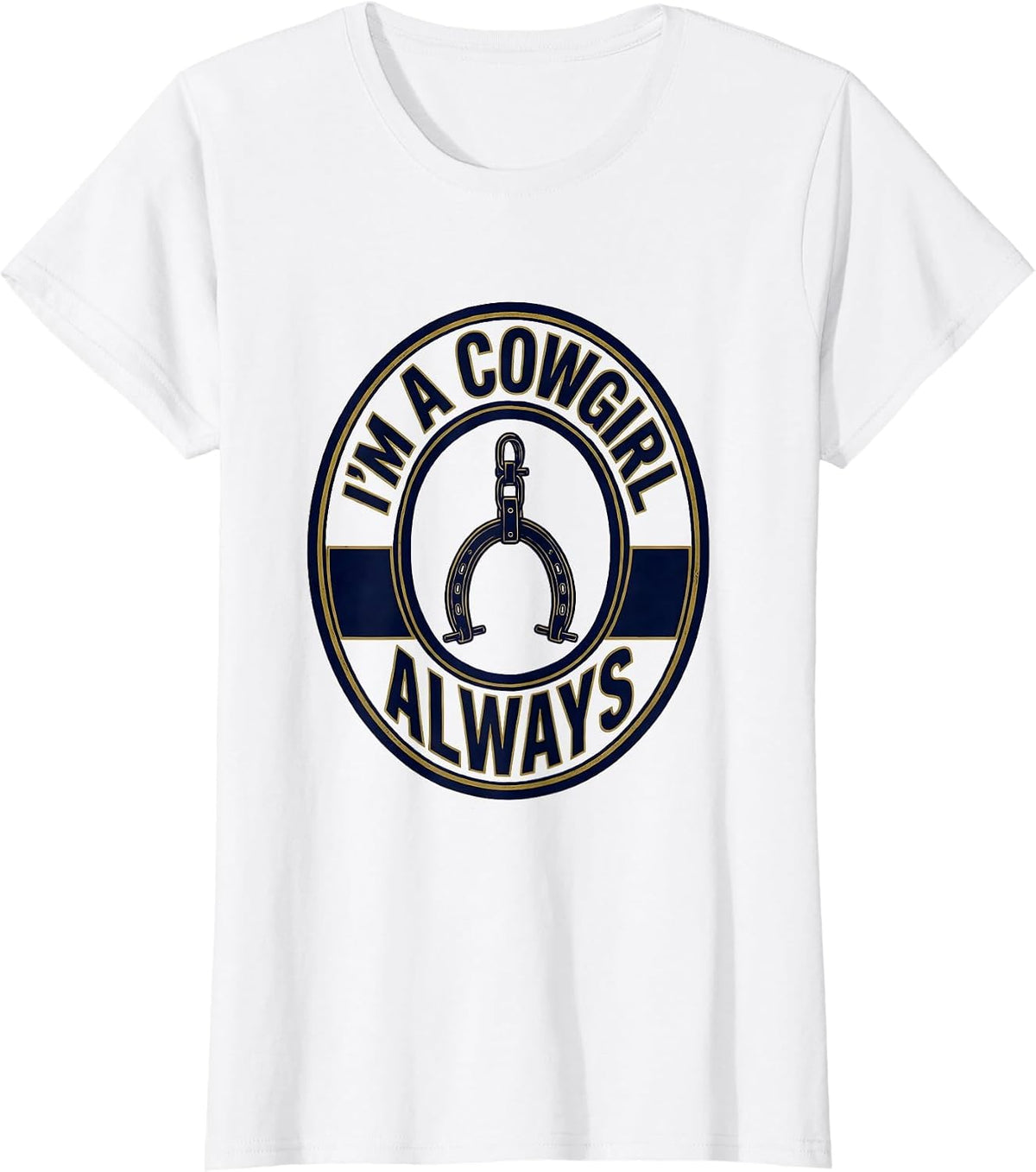 I'm A Cowgirl Always Retro Western Cowgirl Rodeo Pride T-Shirt - White