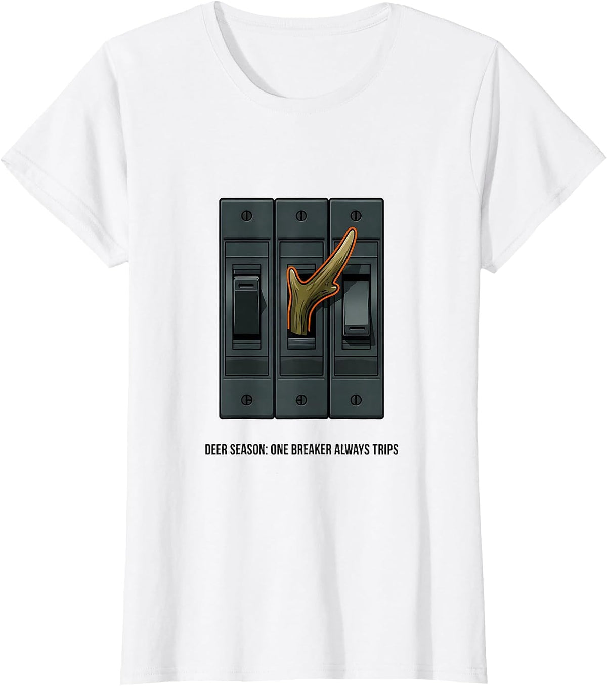 Women's Deer Season: One Breaker Always Trips Funny Deer Hunting Dad T-Shirt - White