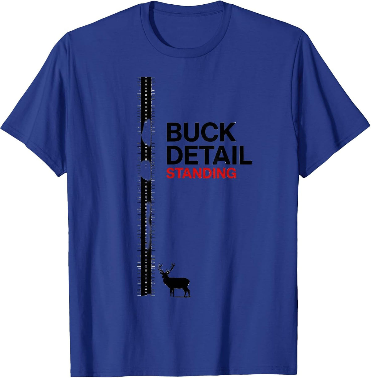 Men's Buck Detail Standing Funny Deer Hunting Hunter Humor Gift T-Shirt - Royal Blue