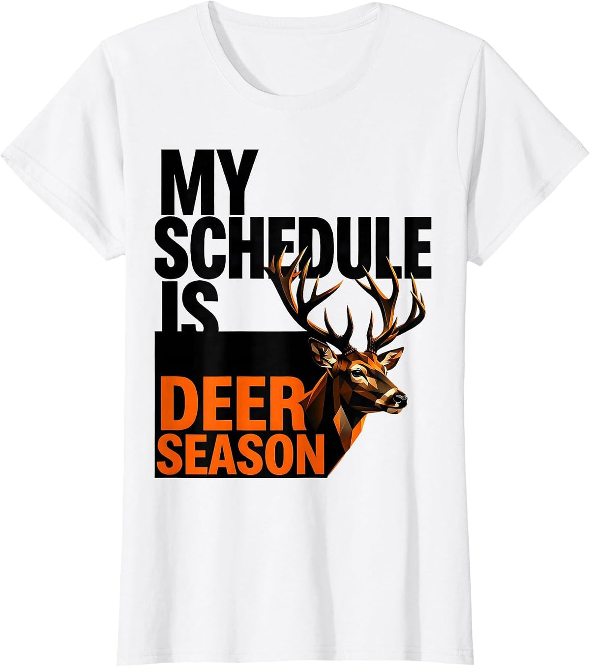 Women's My Schedule Is Deer Season Funny Deer Hunting Dad Humor T-Shirt - White