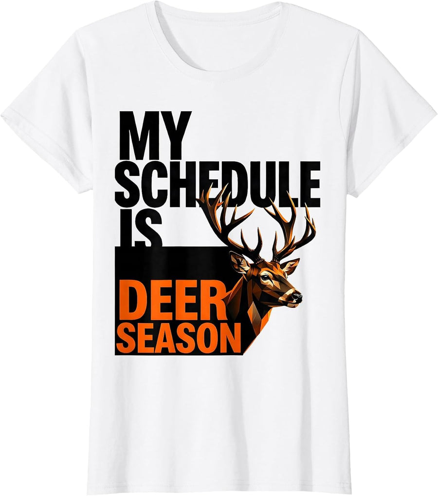 Women's My Schedule Is Deer Season Funny Deer Hunting Dad Humor T-Shirt - White