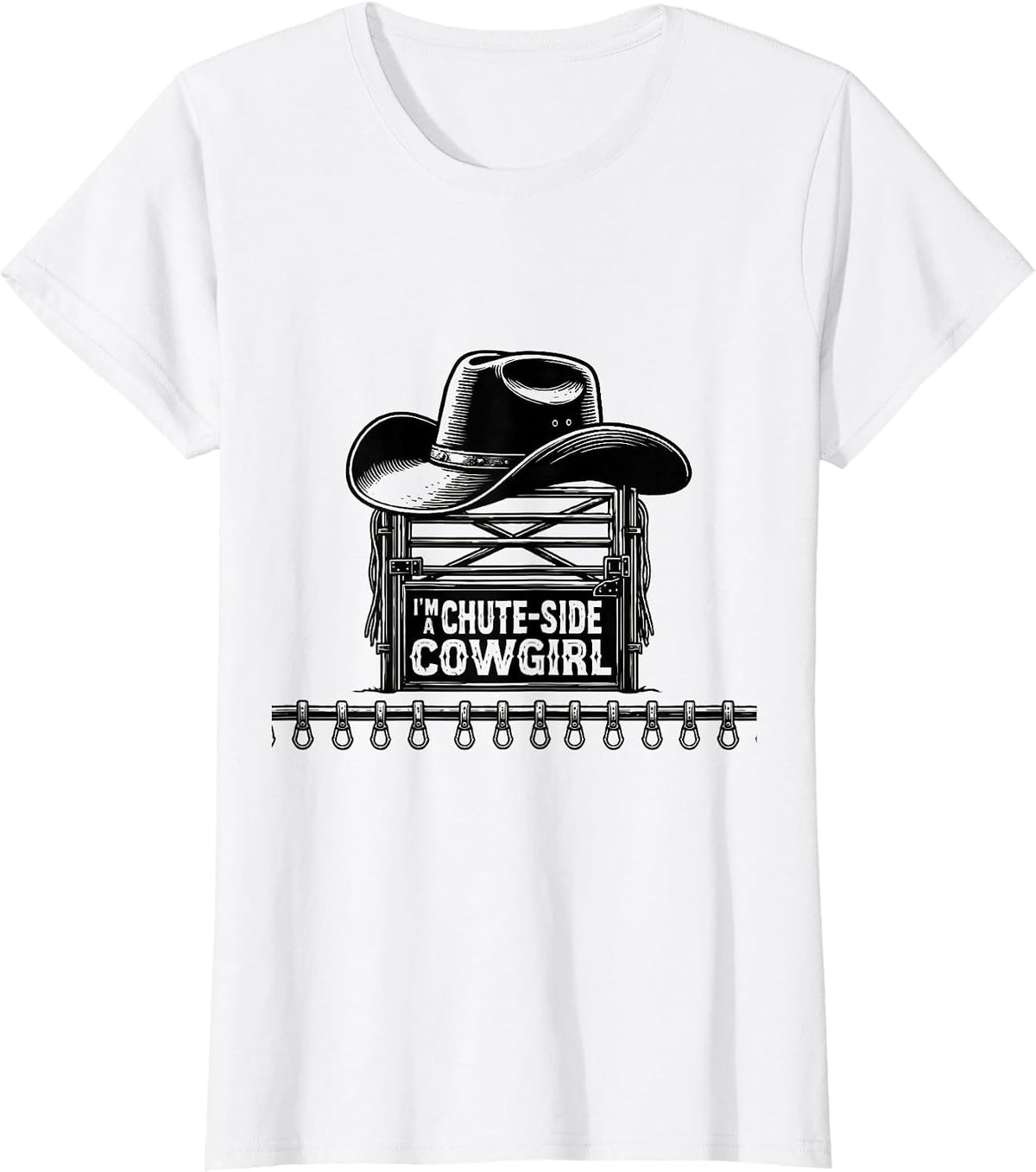 I'm A Chute-Side Cowgirl Western Rodeo Pride T-Shirt - White
