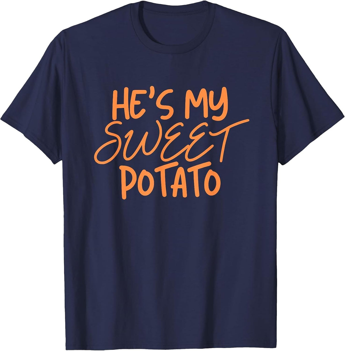 He's My Sweet Potato Shirt I Yam Thanksgiving Couples Family T-Shirt - Navy Blue