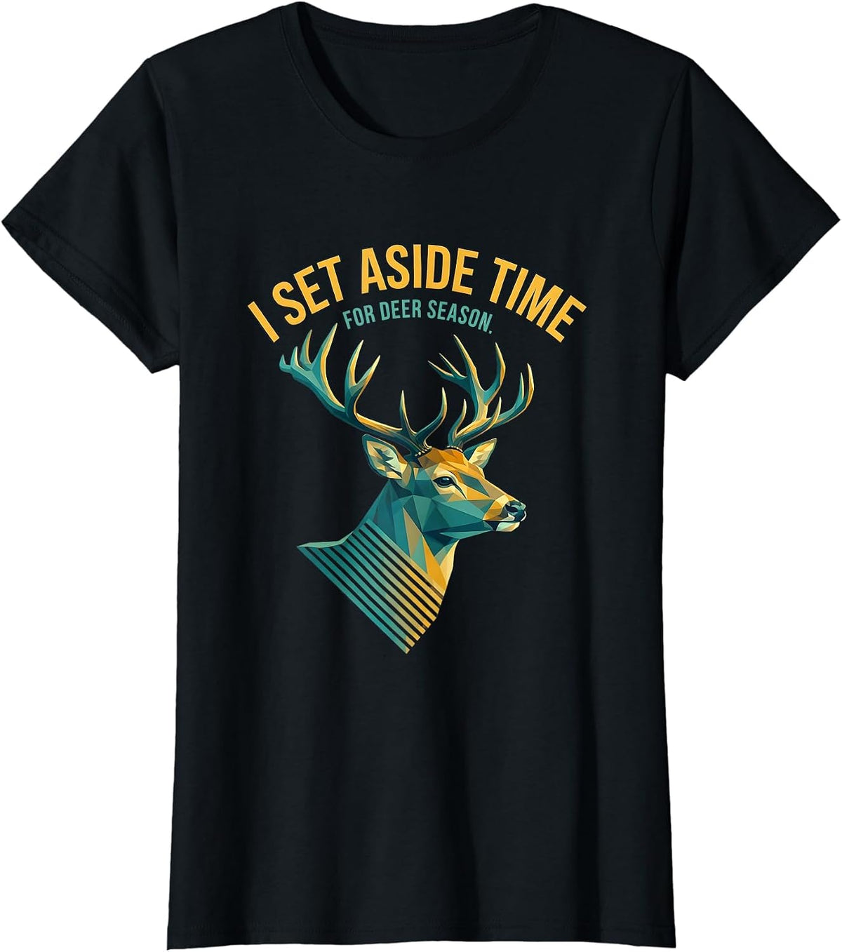 I Set Aside Time For Deer Season Funny Hunting Dad Gift T-Shirt - Black