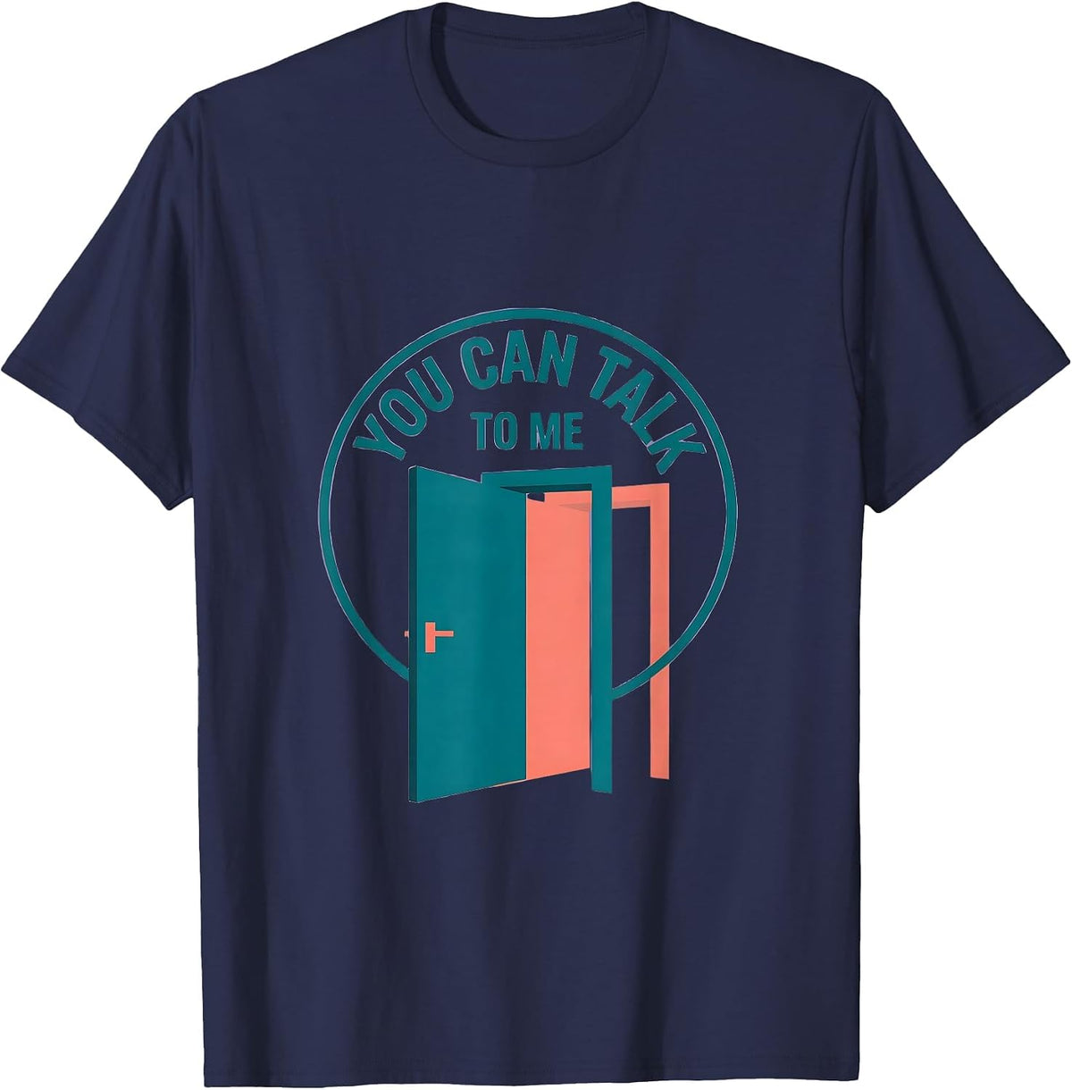 Men's You Can Talk To Me Supportive Counselor Mental Health T-Shirt - Navy Blue