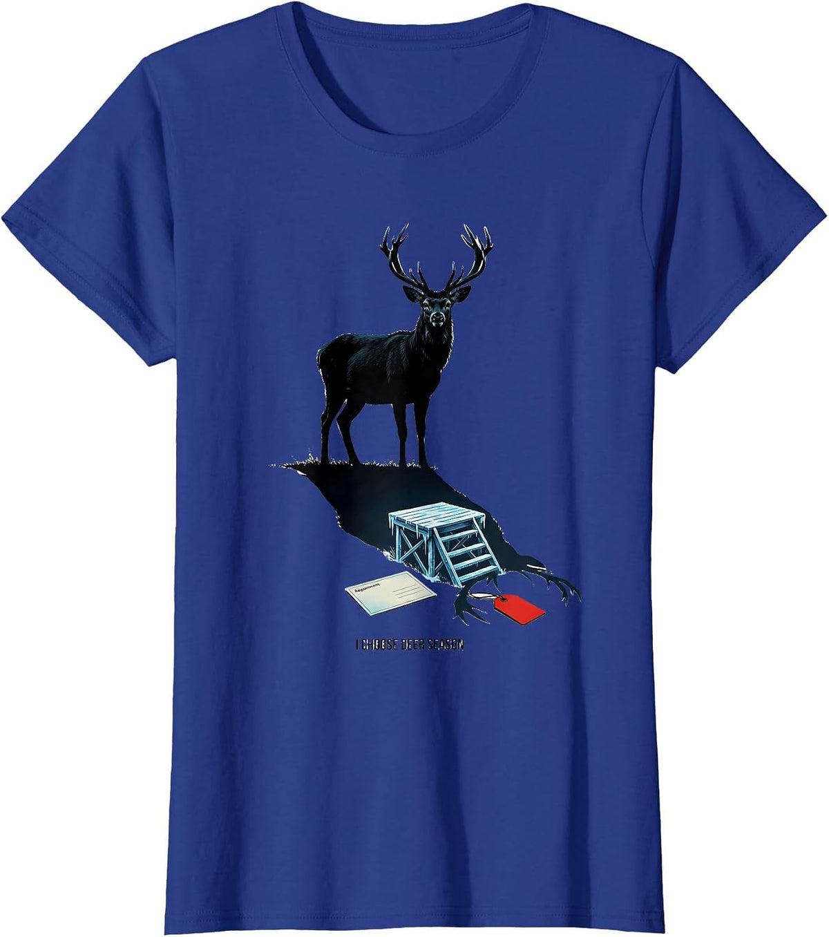 Women's I Choose Deer Season Funny Hunting Dad Deer Hunter Gift T-Shirt - Royal Blue