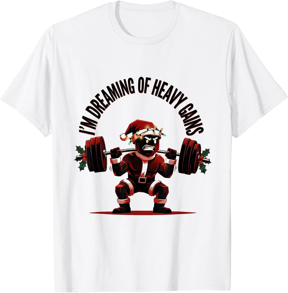 Men's I'm Dreaming Of Heavy Gains Funny Christmas Gym Workout T-Shirt - White