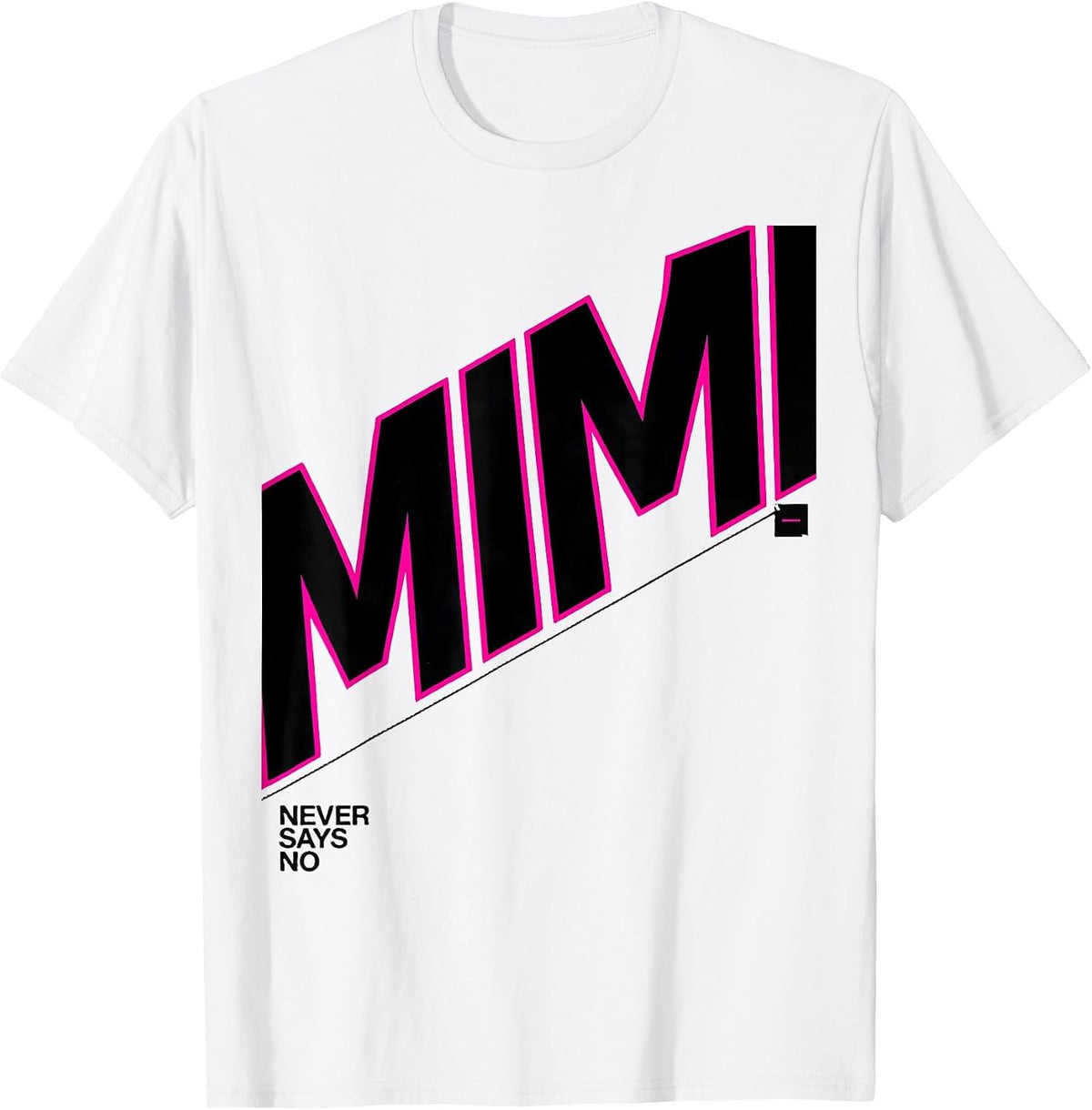 Men's Mimi Never Says No Funny Family Relative Love Humor T-Shirt - White