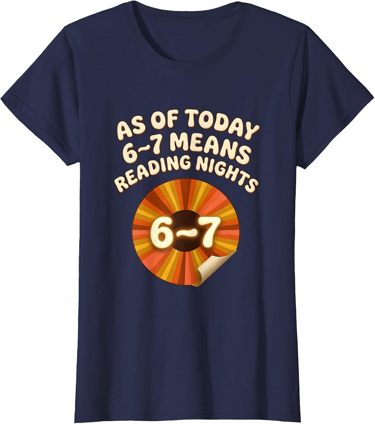 Women's As Of Today, 6–7 Means Reading Nights Retro Teacher Humor T-Shirt - Navy Blue