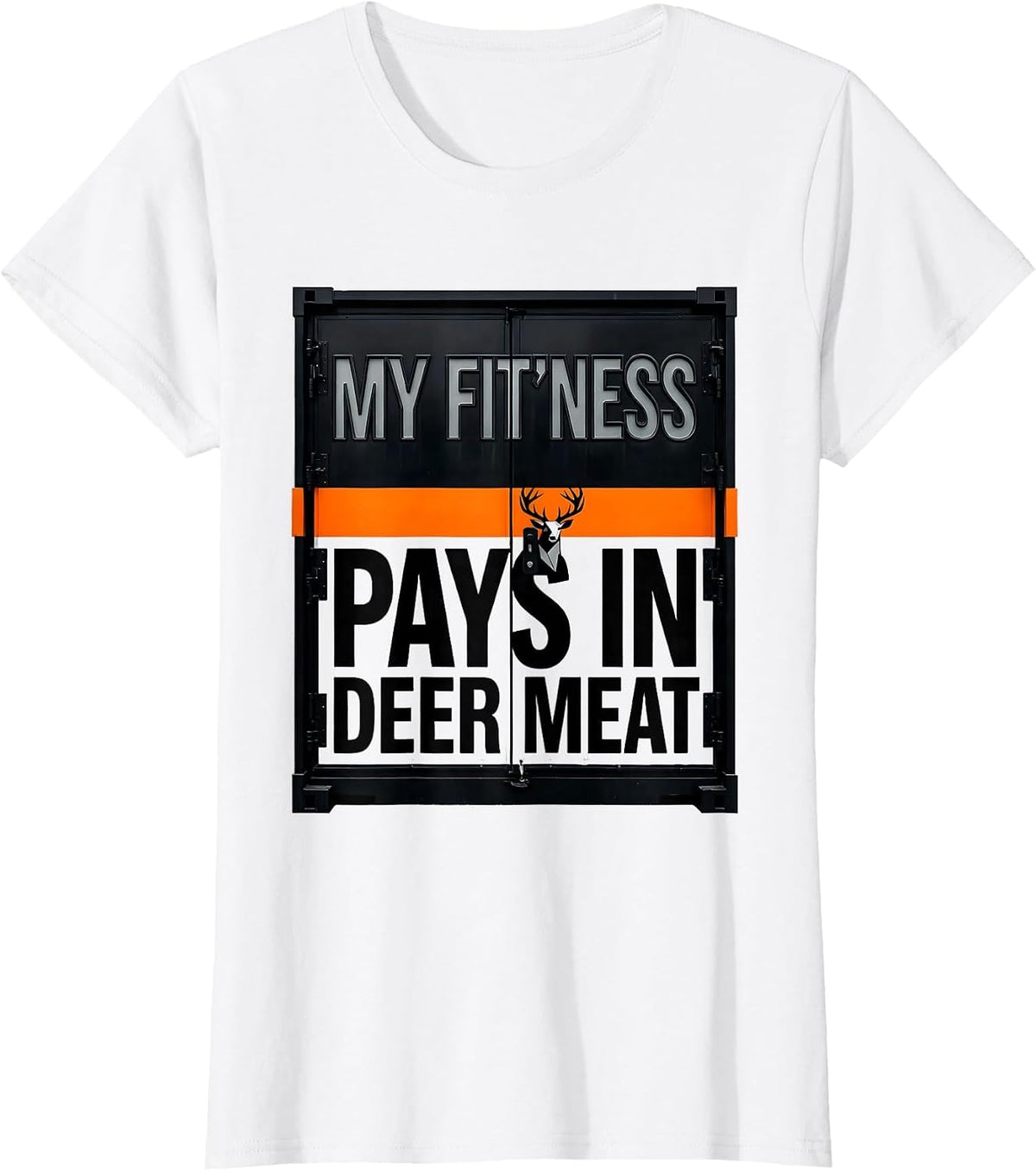 My Fit'ness Pays In Deer Meat Funny Hunting Dad Joke T-Shirt - White