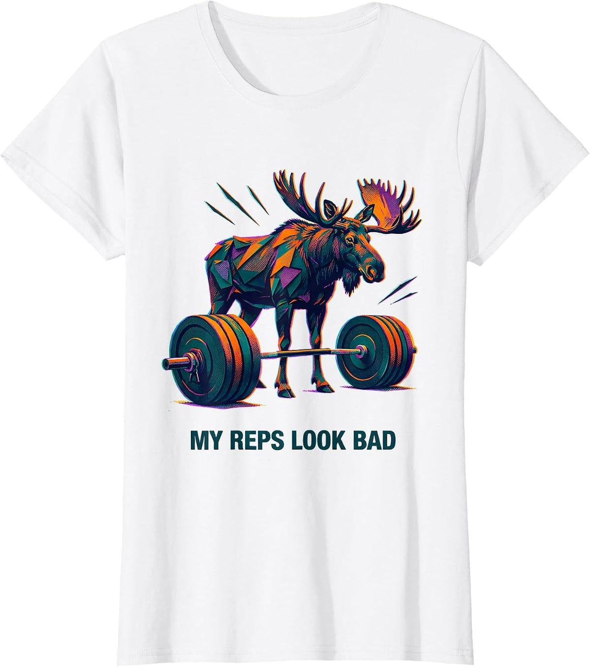 Women's My Reps Look Bad Funny Weightlifting Gym Workout Moose T-Shirt - White
