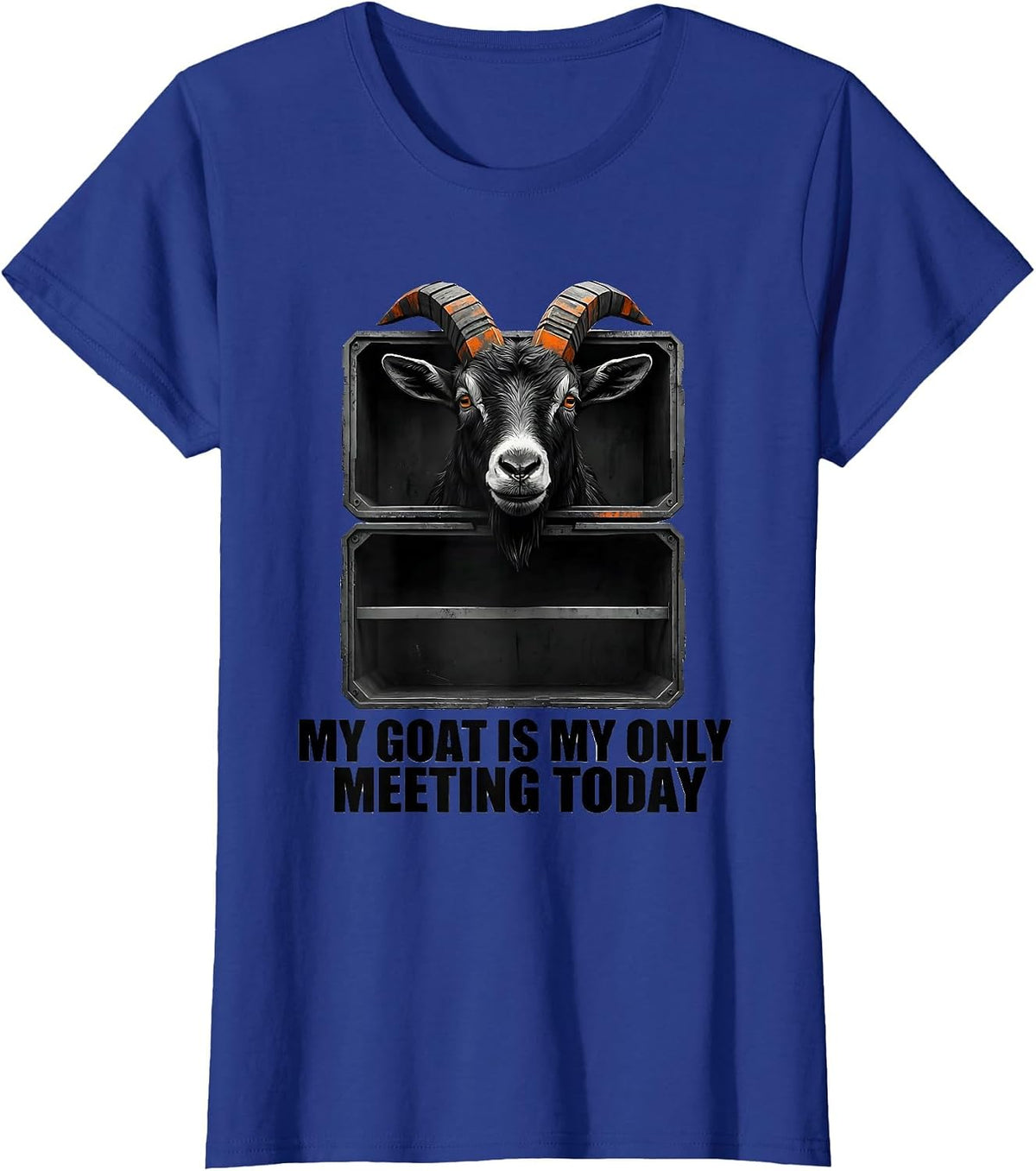 Women's My Goat Is My Only Meeting Today Brutalist Pet Owner Humor T-Shirt - Royal Blue