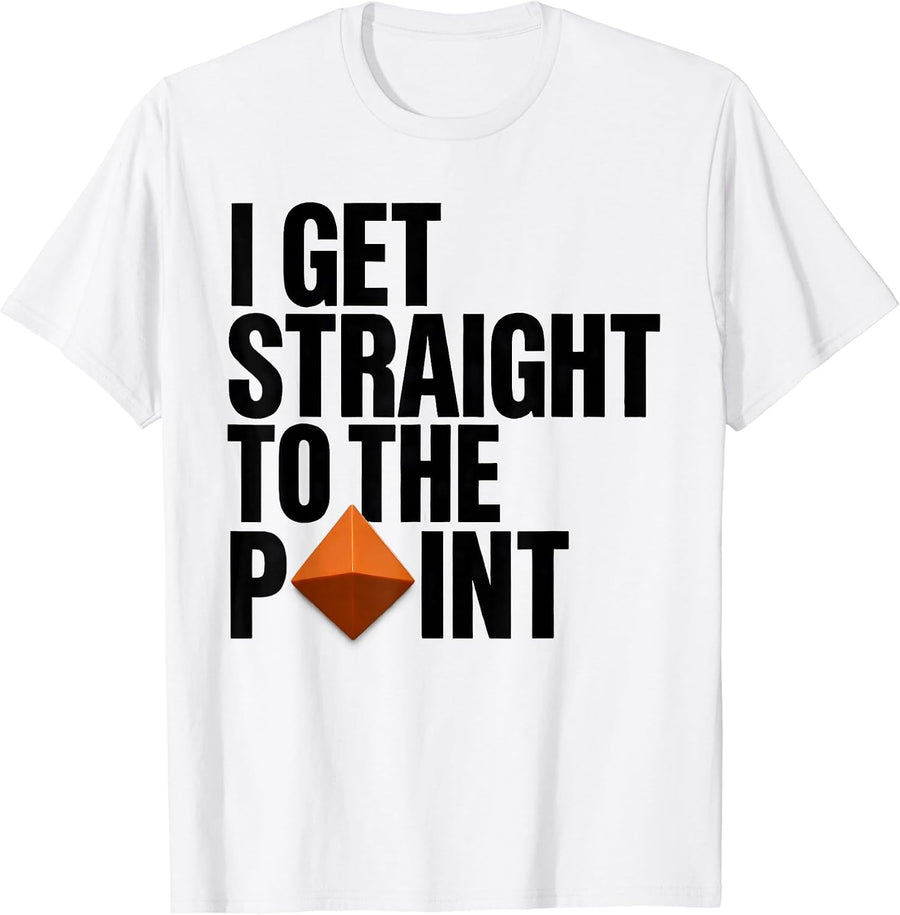 Men's I Get Straight To The Point Geometric Hunting Dad Deer T-Shirt - White