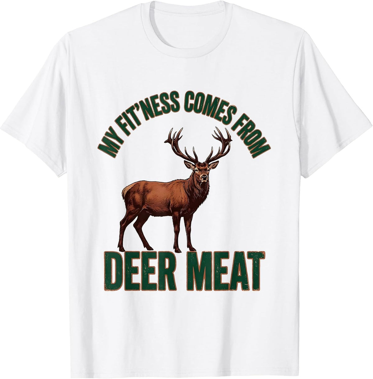 Men's My Fit'ness Comes From Deer Meat Vintage Dad Joke Deer T-Shirt - White