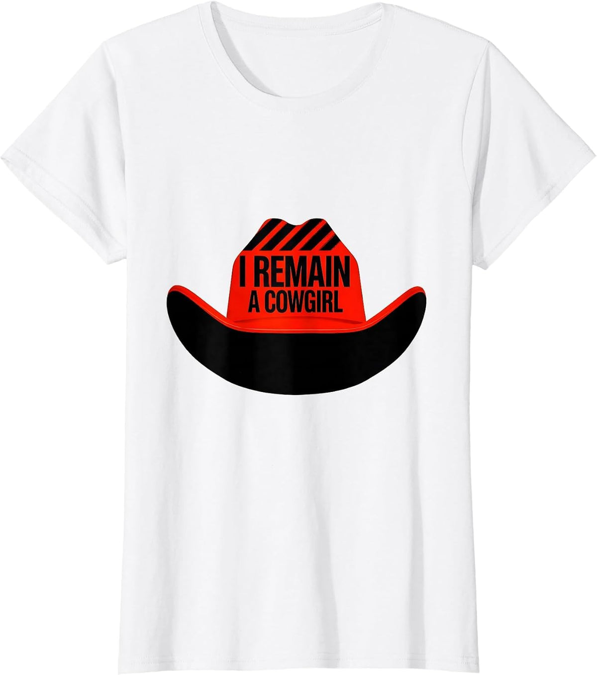 Women's I Remain A Cowgirl Funny Western Cowgirl Rodeo Pride T-Shirt - White