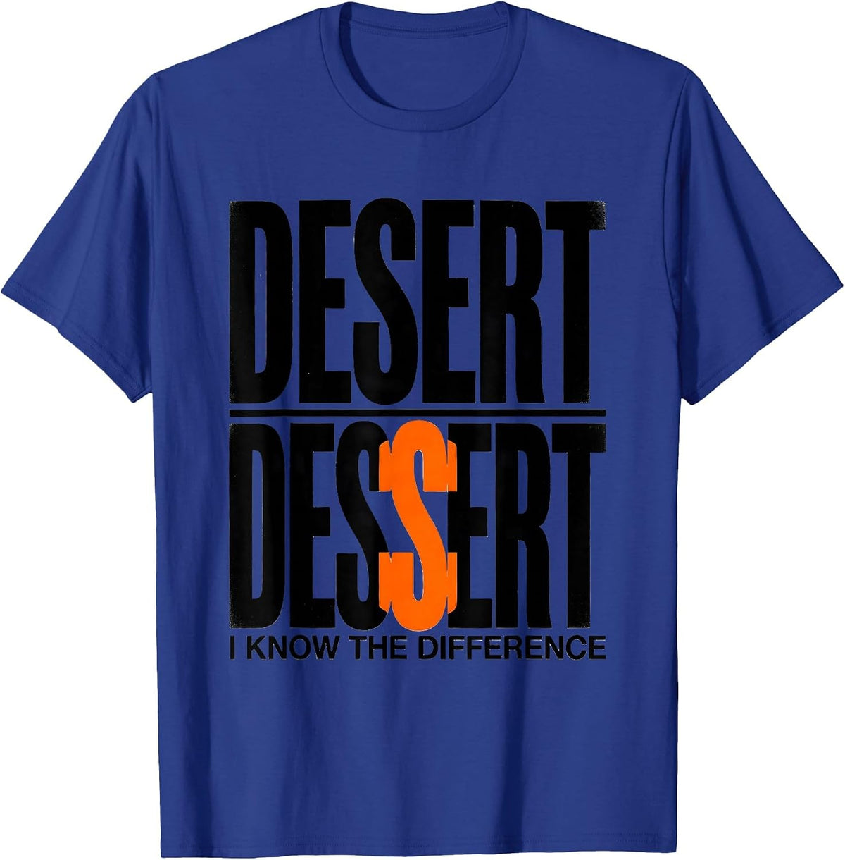 Men's Desert Dessert I Know The Difference Funny Grammar Teacher T-Shirt - Royal Blue