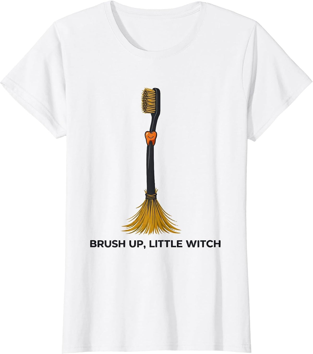 Women's Brush Up, Little Witch Funny Dental Halloween Costume T-Shirt - White