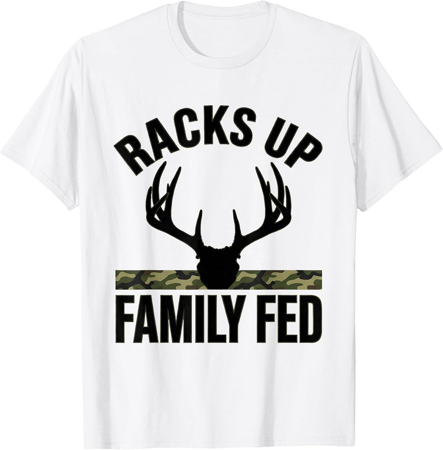 Men's Racks Up Family Fed Funny Deer Hunting Camo Dad Humor T-Shirt - White